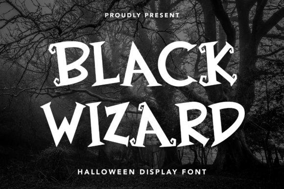 Discover the Magic of Black Wizard: A Perfect Display Font